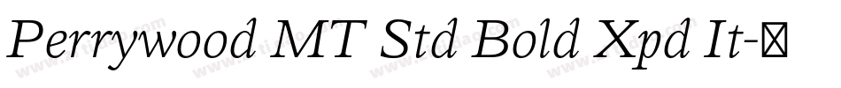 Perrywood MT Std Bold Xpd It字体转换